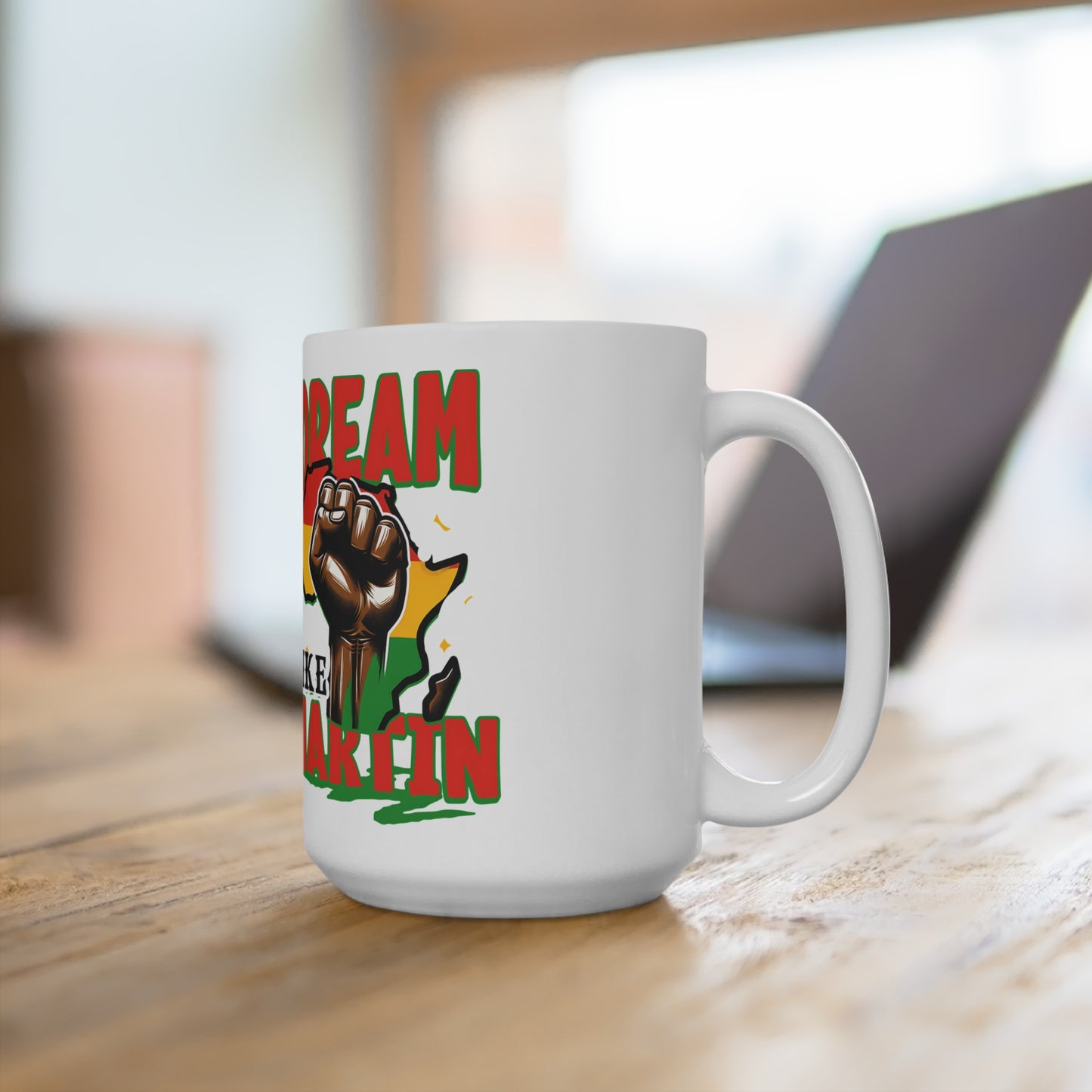 Inspiring 15oz Mug - Dream Like Martin