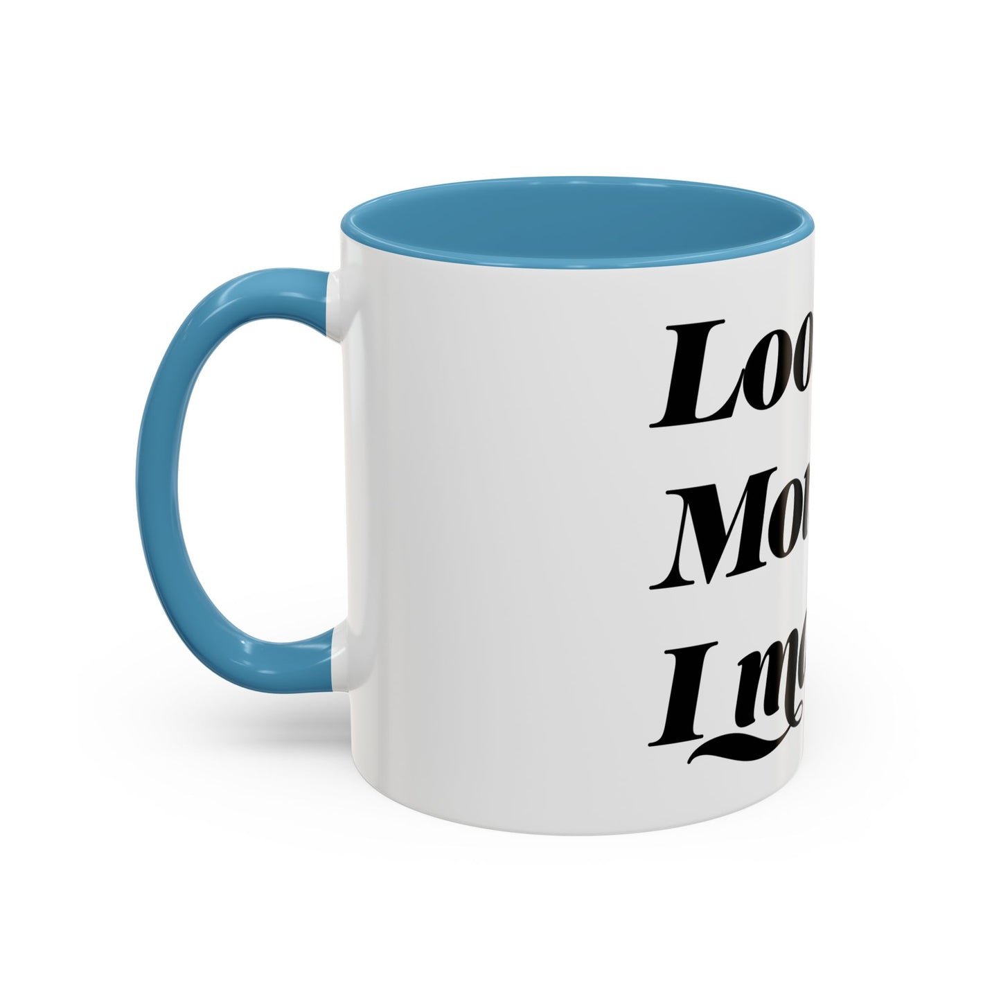 Motivational Coffee Mug - 'Look Mom, I Made It' - Perfect Gift for Mom