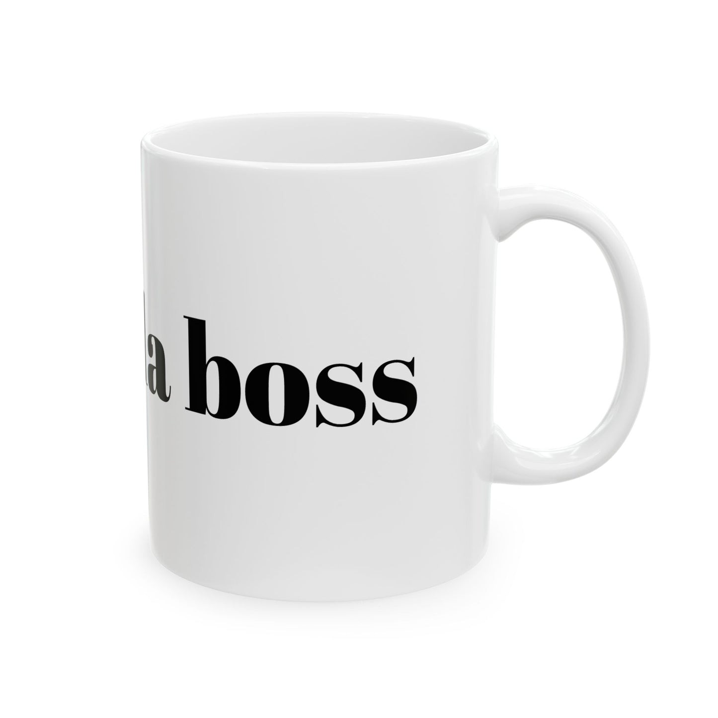 Funny Ceramic Mug - 'Mom's Da Boss' - Perfect Gift for Mothers
