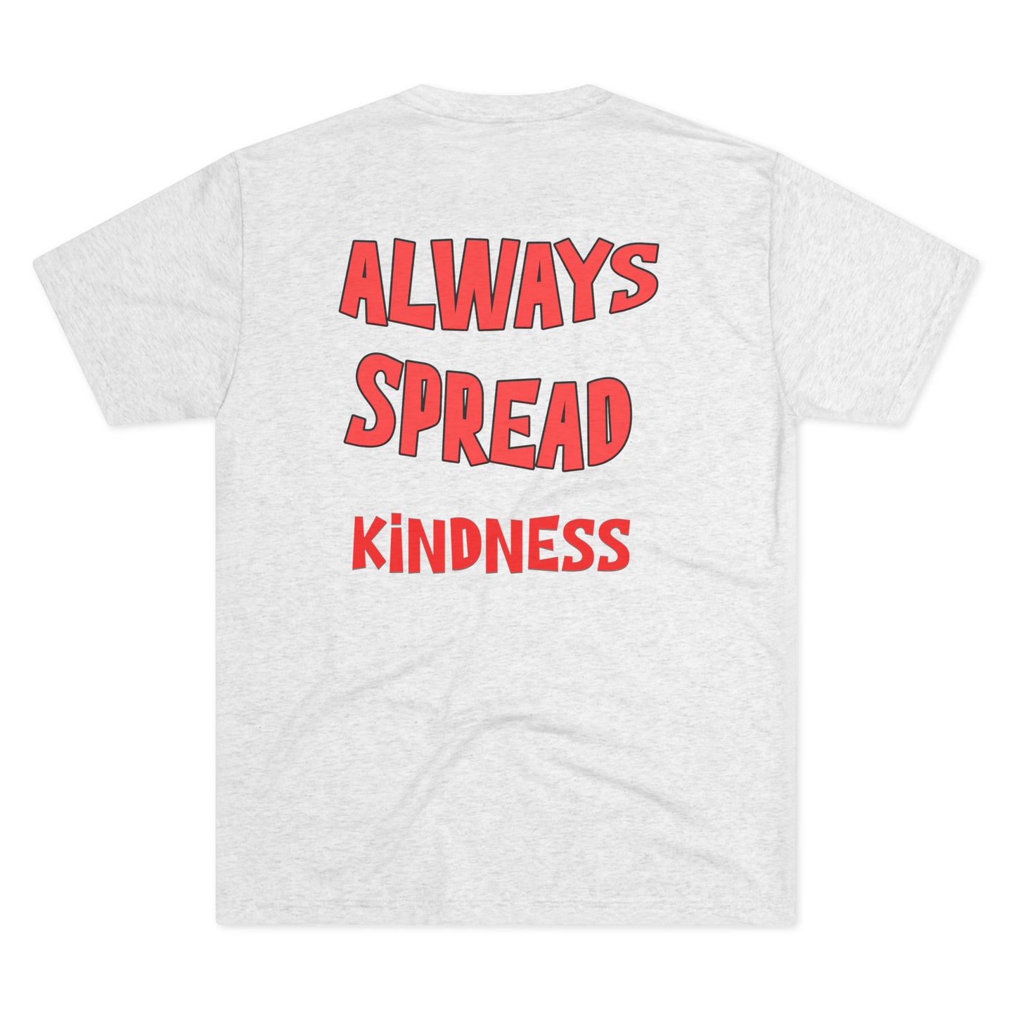 Spring Is Here Kindness Tee - Unisex Tri-Blend Crew