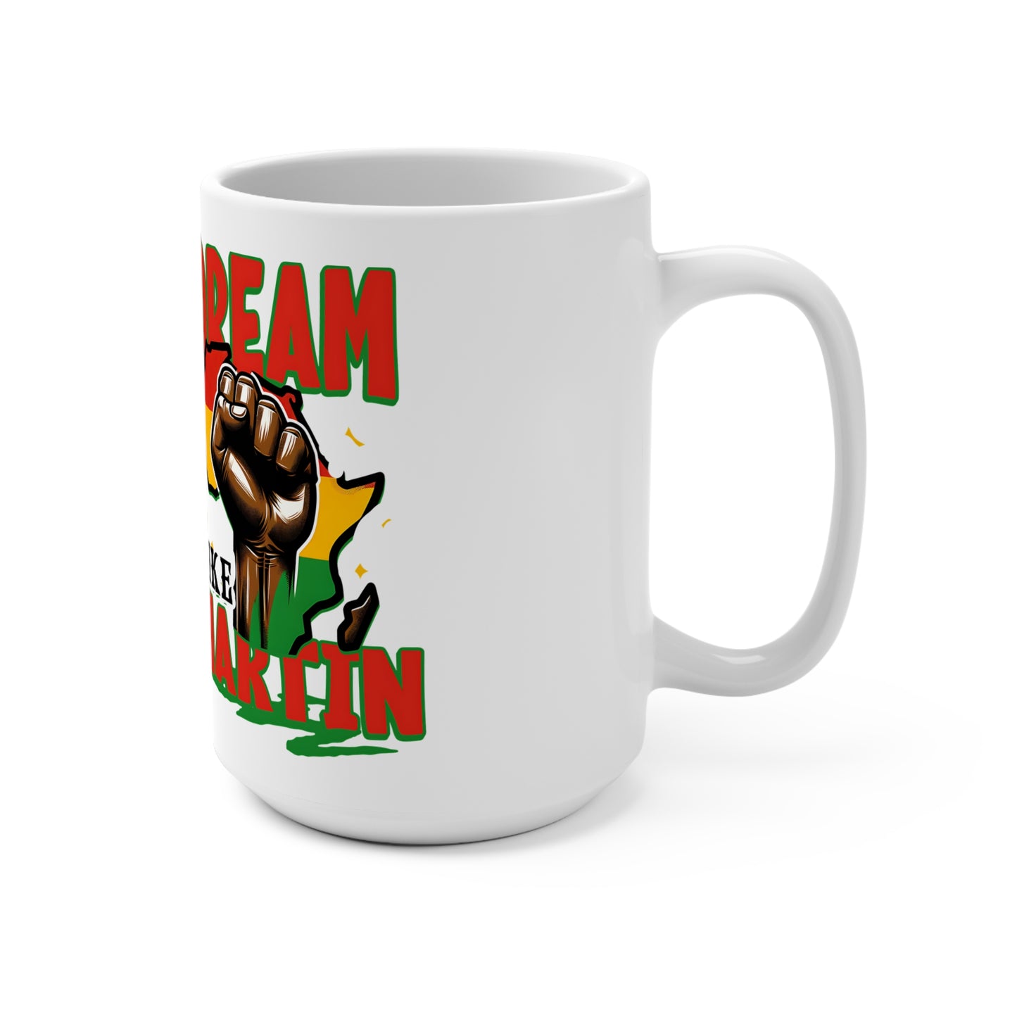 Inspiring 15oz Mug - Dream Like Martin