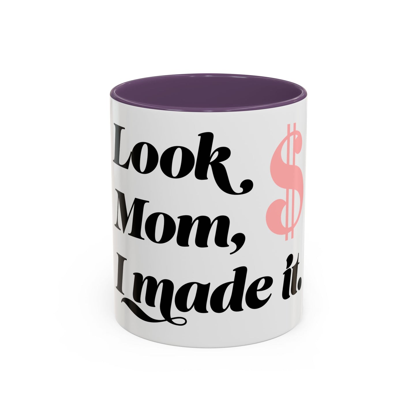 Motivational Coffee Mug - 'Look Mom, I Made It' - Perfect Gift for Mom