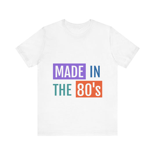 Retro 80's Made Tee - Unisex Jersey Short Sleeve Shirt with Cute Dog Design