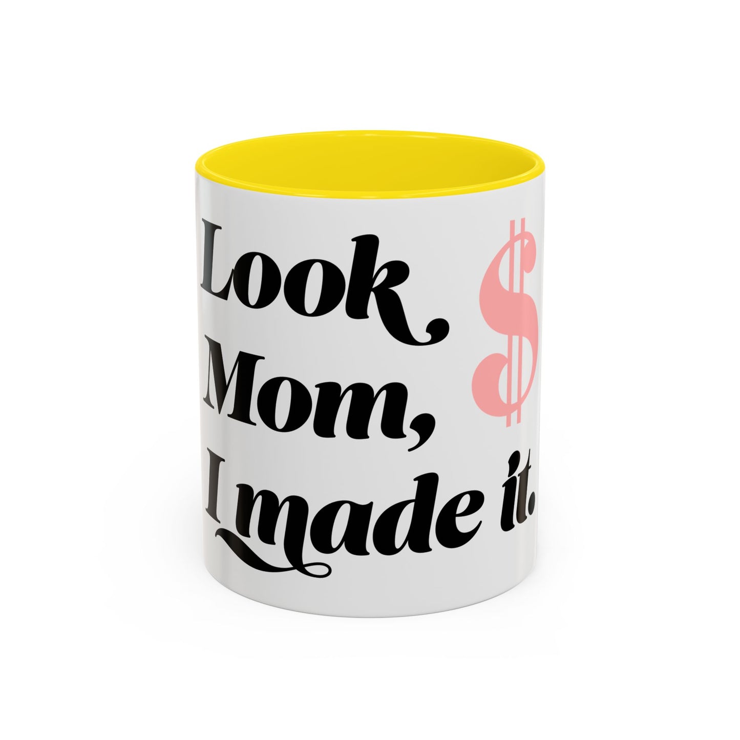 Motivational Coffee Mug - 'Look Mom, I Made It' - Perfect Gift for Mom