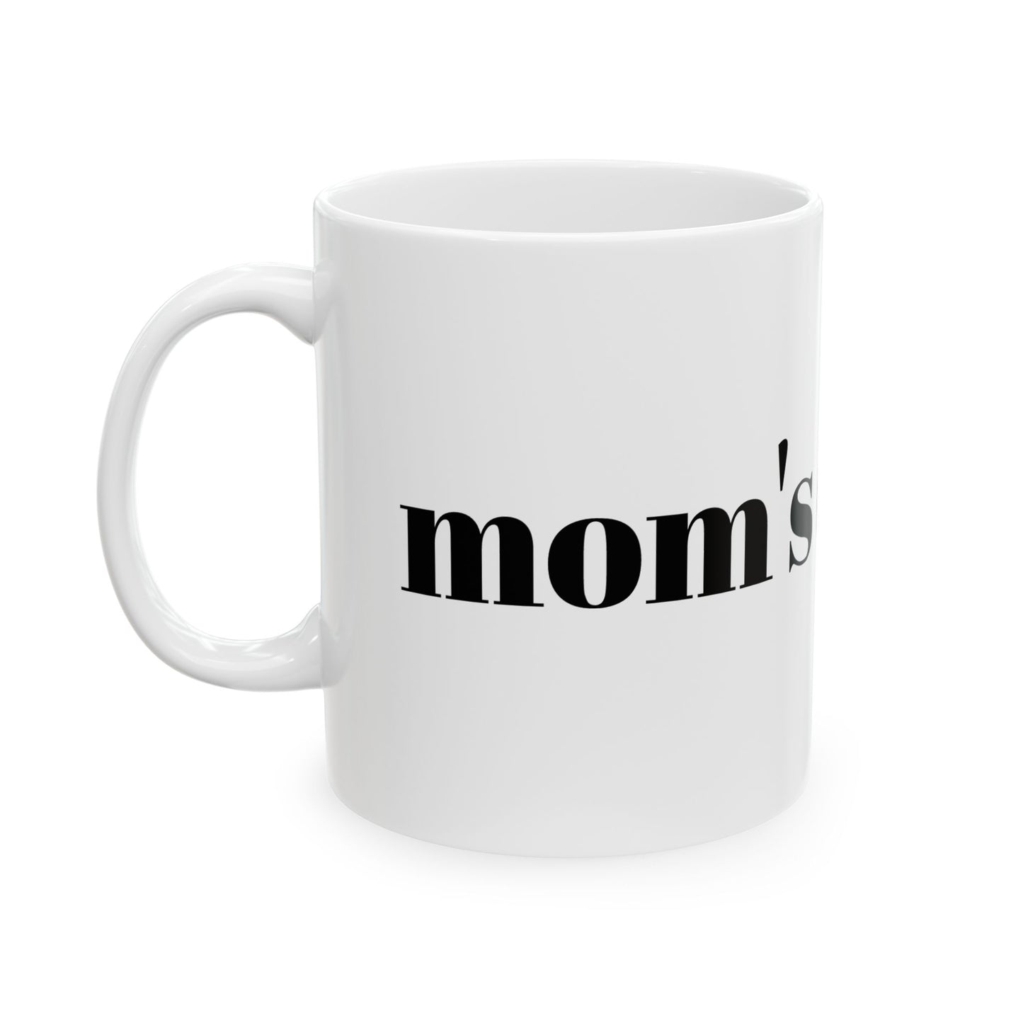 Funny Ceramic Mug - 'Mom's Da Boss' - Perfect Gift for Mothers