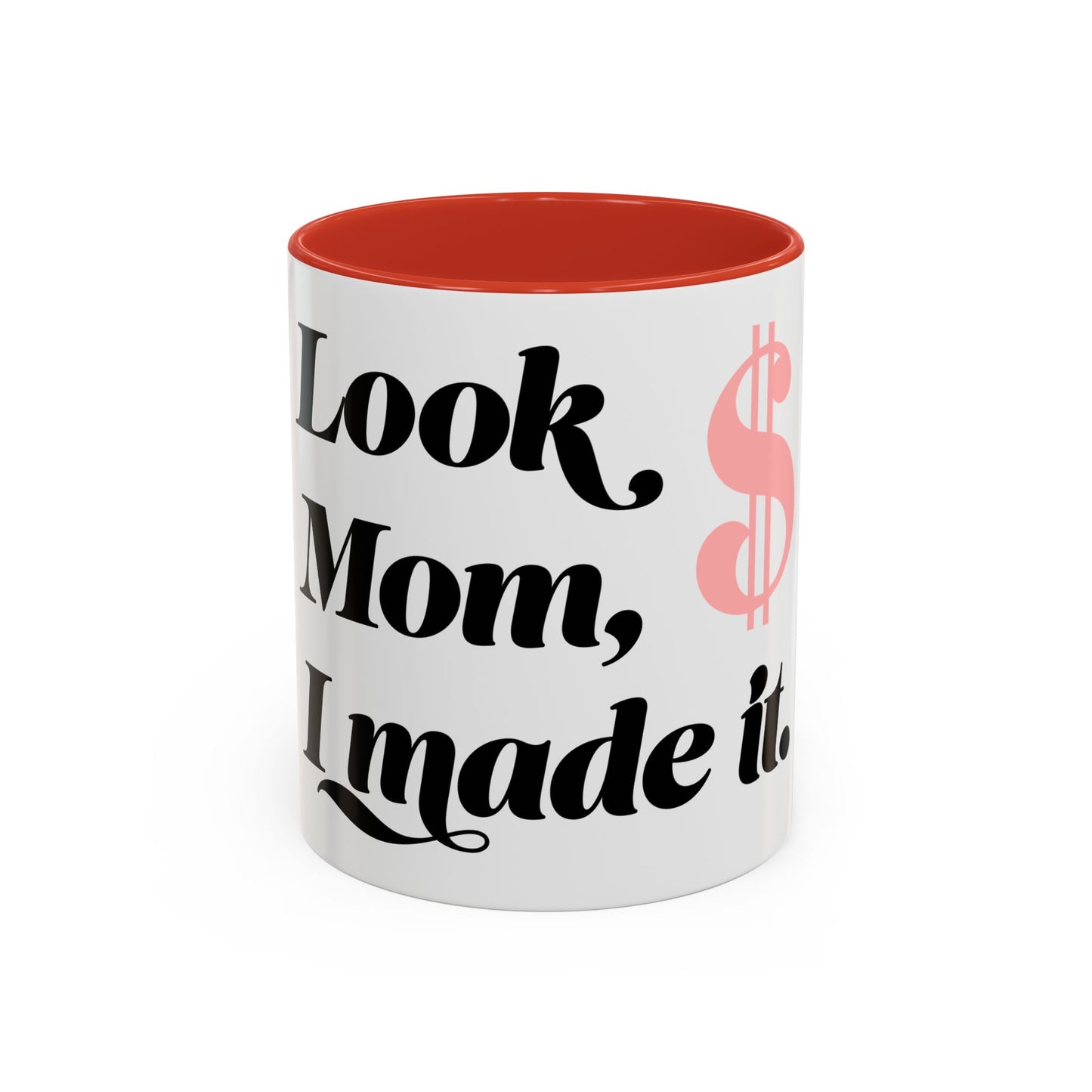 Motivational Coffee Mug - 'Look Mom, I Made It' - Perfect Gift for Mom