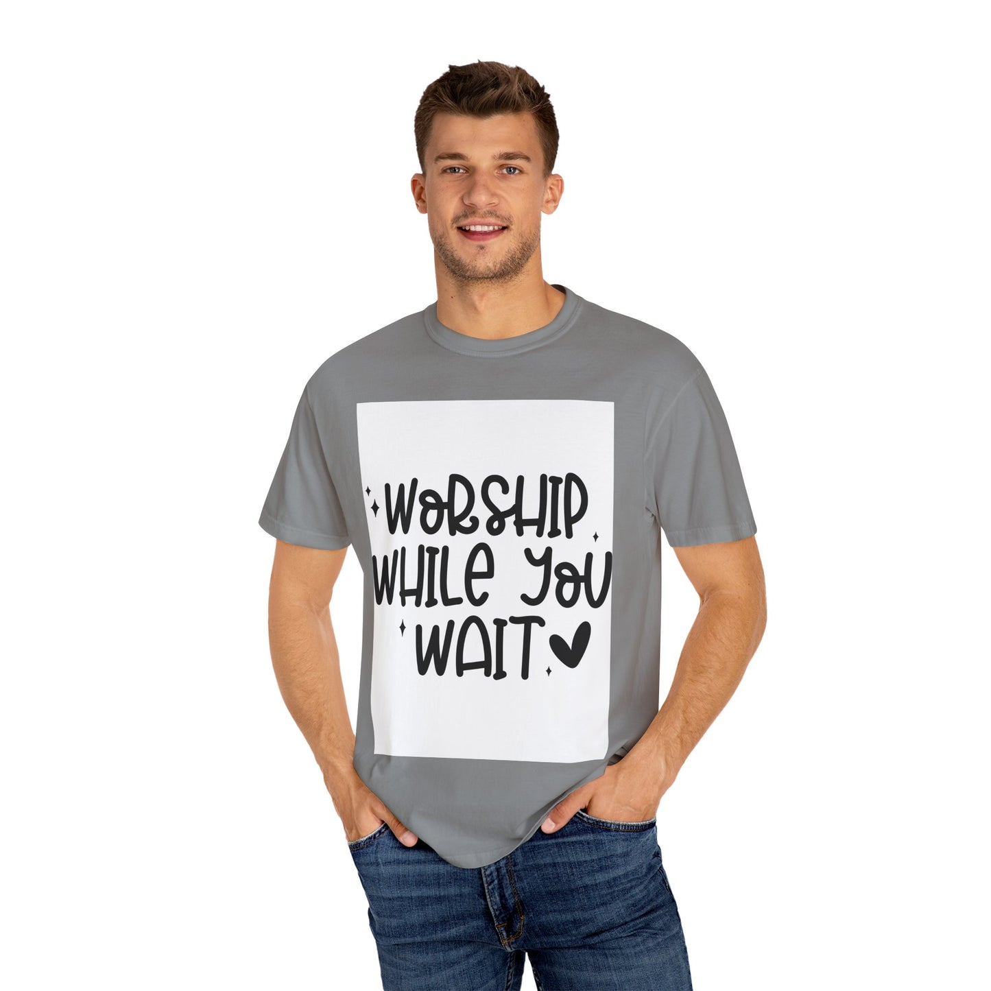 Unisex Garment-Dyed T-Shirt - 'Worship While You Wait' Inspirational Tee