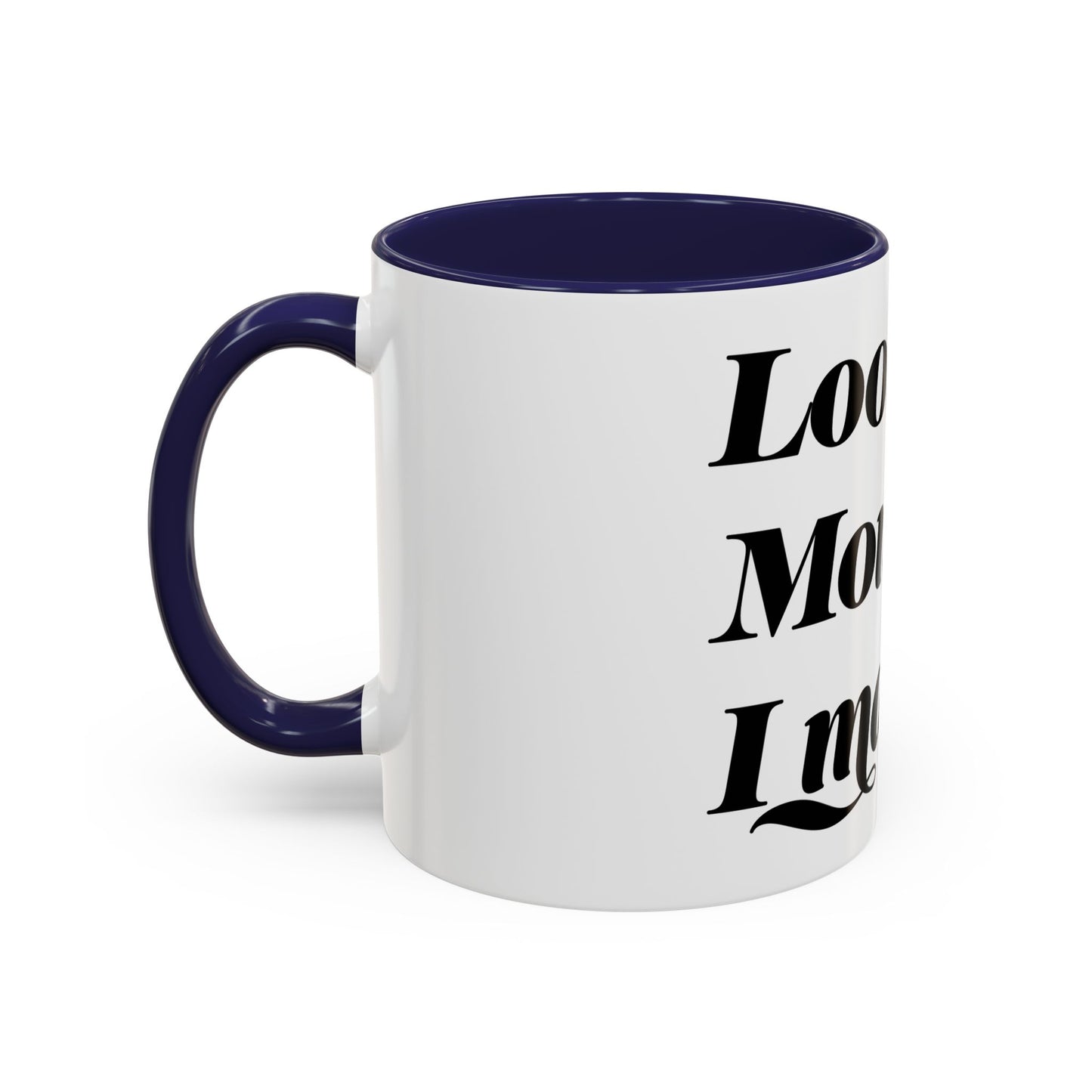 Motivational Coffee Mug - 'Look Mom, I Made It' - Perfect Gift for Mom