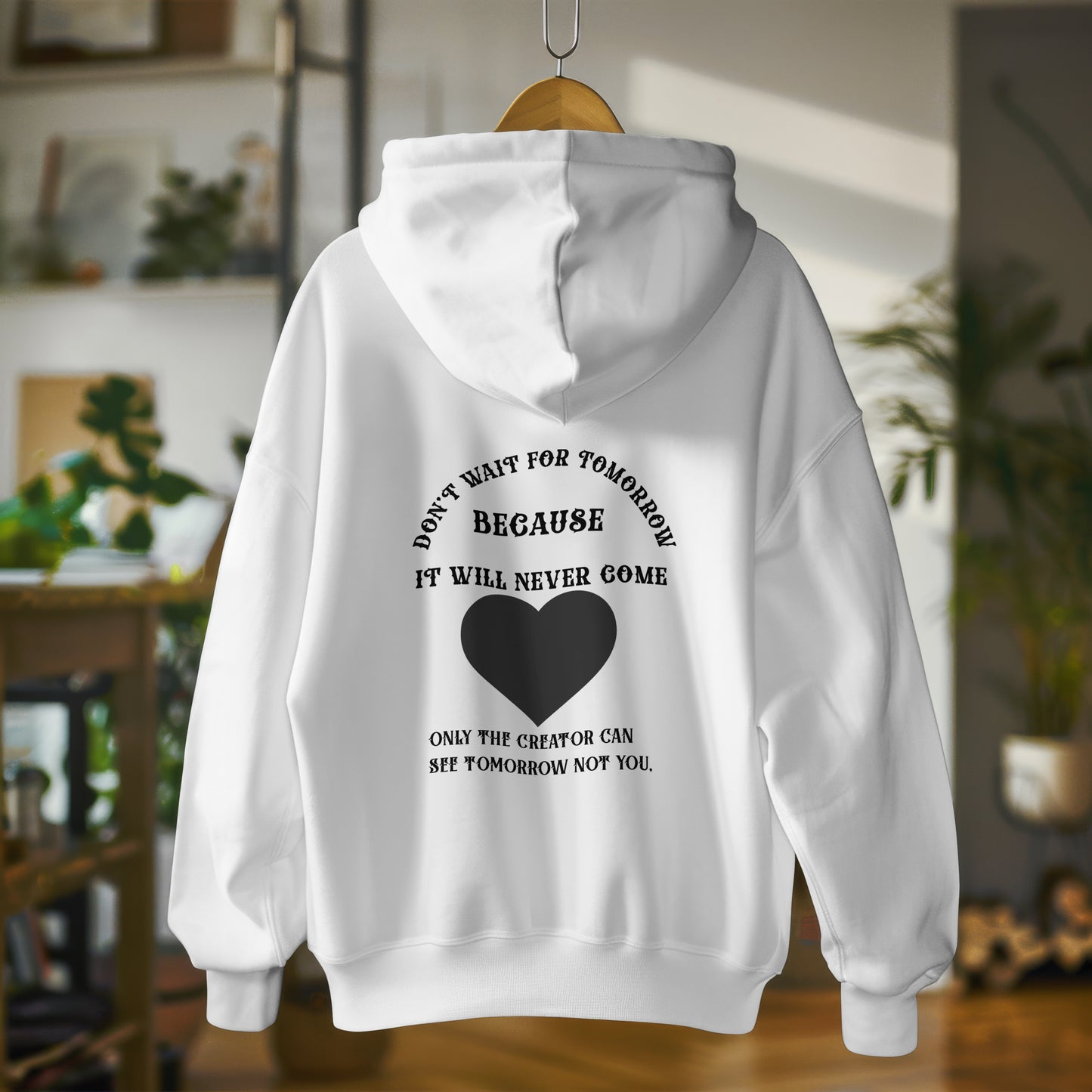 DON'T WAIT FOR TOMORROW BECAUSE IT WILL NEVER COME, DTF